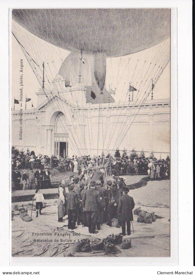 ANGERS : Exposition De 1906, Ascension Du Ballon "La Ville D'Angers" - Très Bon état - Angers