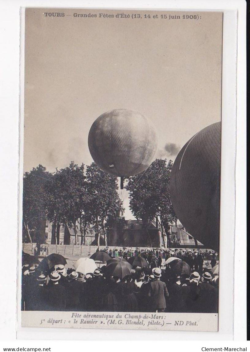 TOURS : Grandes Fêtes D'été, 13,14 Et 15 Juin 1908, Fête Aéronautique Du Champ-de-Mars - Très Bon état - Tours