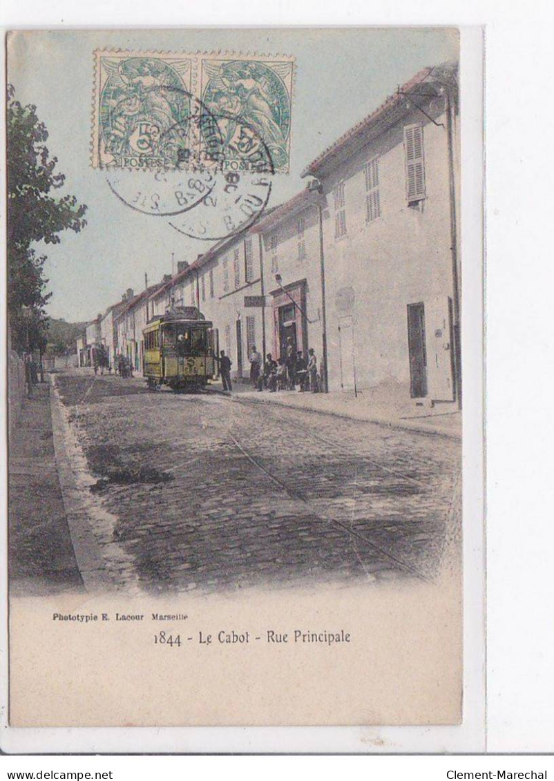 LE CABOT - Rue Principale - Tramway - Rare En Couleur - Très Bon état - Other & Unclassified