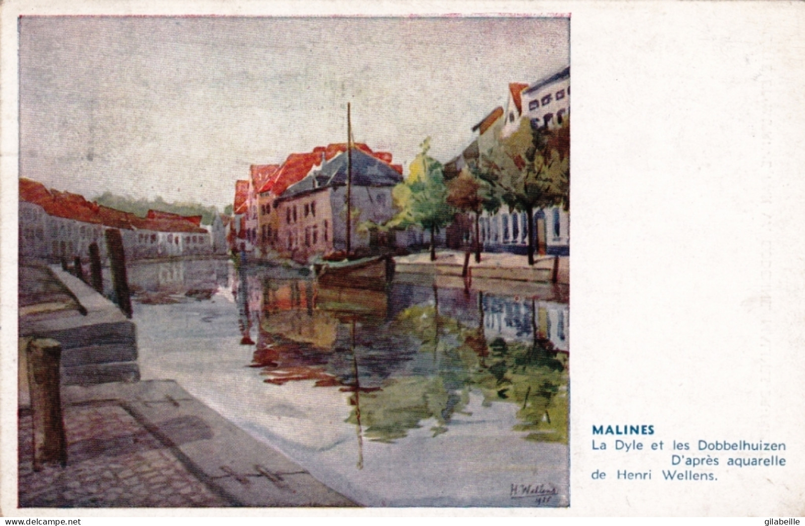 MALINES - MECHELEN - La Dyle Et Les Dobbelhuizen D'apres Aquarelle De Henri Wellens - Malines