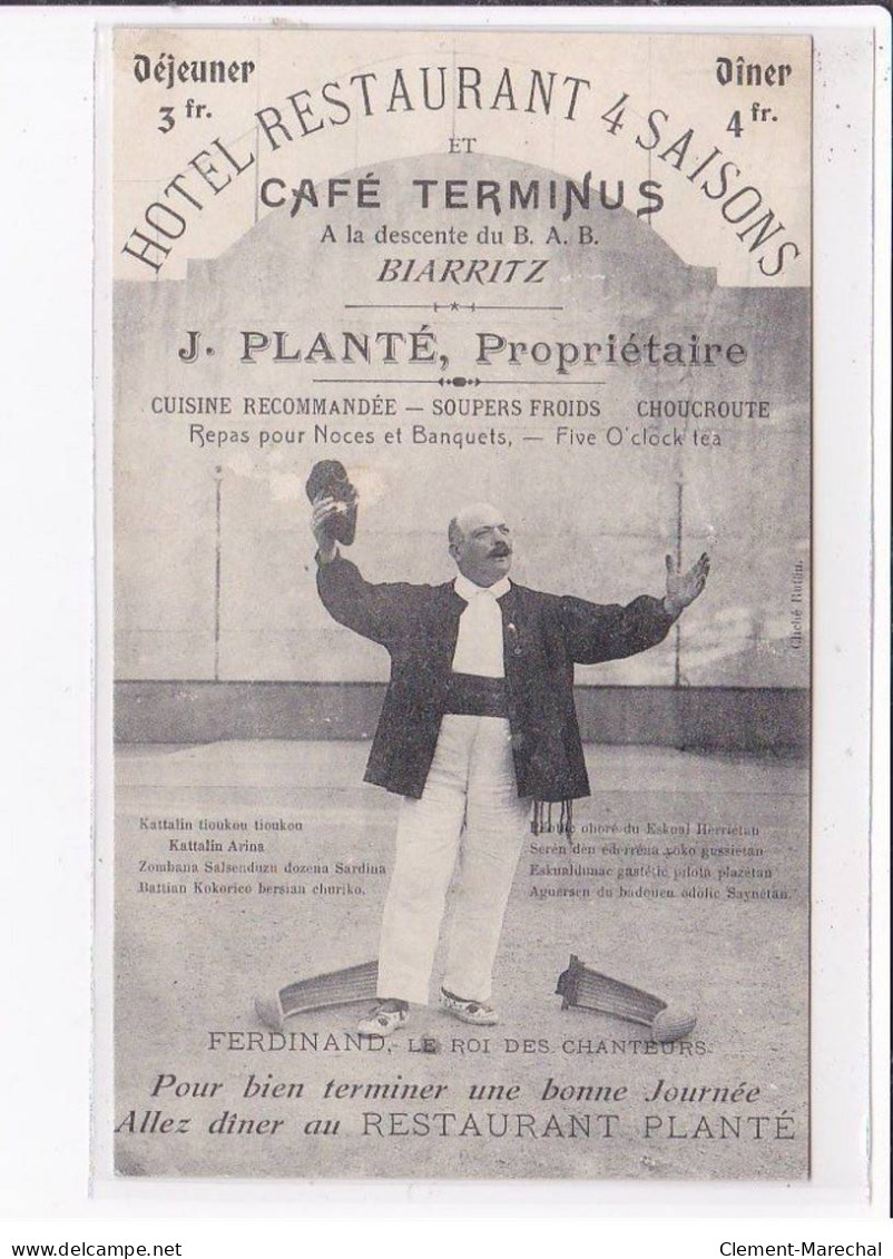 BIARRITZ : Carte Postale Publicitaire Pour Le Restaurant PLANTE (Café Terminus) - FERDINAND Le Roi Des Chanteurs - TBE - Biarritz