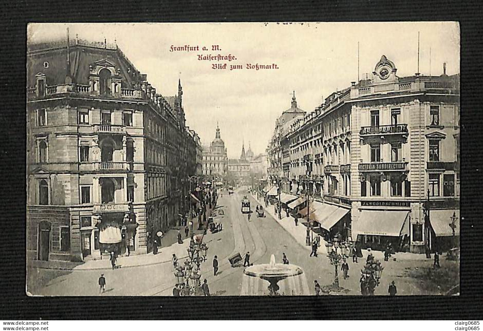 ALLEMAGNE - FRANKFURT A. M. - Kaiserstrasse Bild Zum  Rossmarkt - 1910 - Frankfurt A. Main