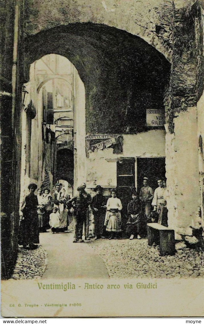 1835 -  VENTIMIGLIA :  Antico Arco Via  Giudici  - Circulée En1907 - Imperia