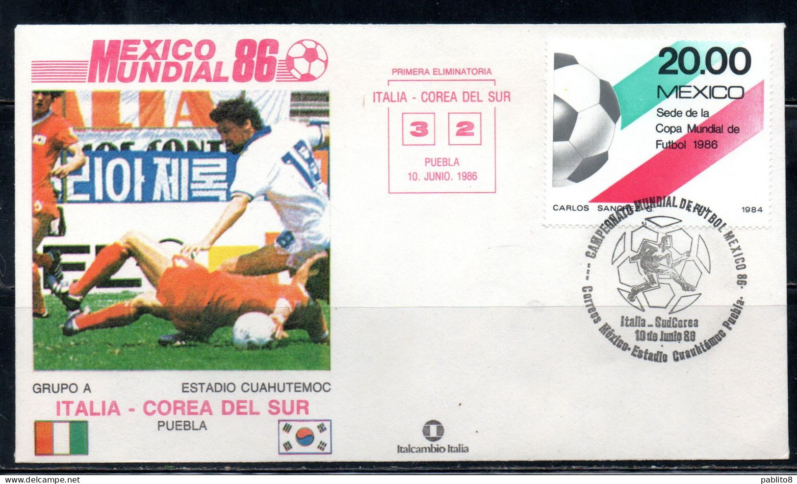 MEXICO 86 MESSICO 1986 SOCCER FIFA WORLD CUP CALCIO ITALIA ITALY ITALIE - COREA DEL SUR SOUTH SUD 3-2 PUEBLA FDC COVER - Mexique