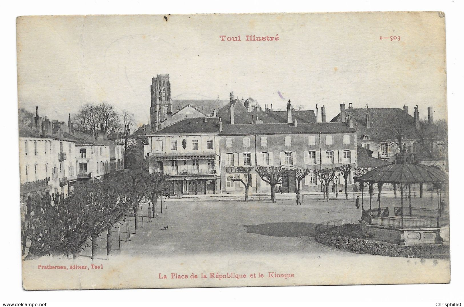 CPA - TOUL Illustré - La Place De La République Et Le Kiosque - Edit. Pratbernon - - Toul