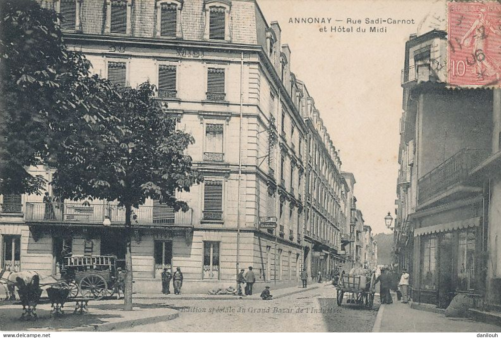 07 // ANNONAY    Rue Sadi Carnot Et Hoteldu Midi   Edit Spéciale Grand Bazar - Annonay