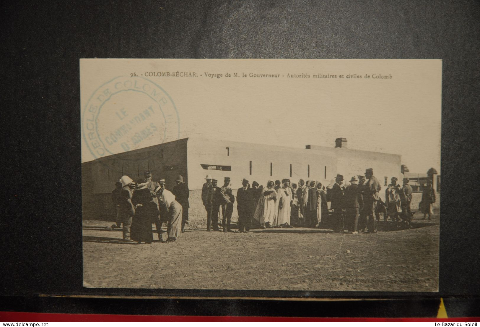 CP, Algerie - COLOMB BECHAR ( Sud Oranais ) - Voyage De M Le Gouverneur,  Autorites Militaires Et Civiles - Bechar (Colomb Béchar)