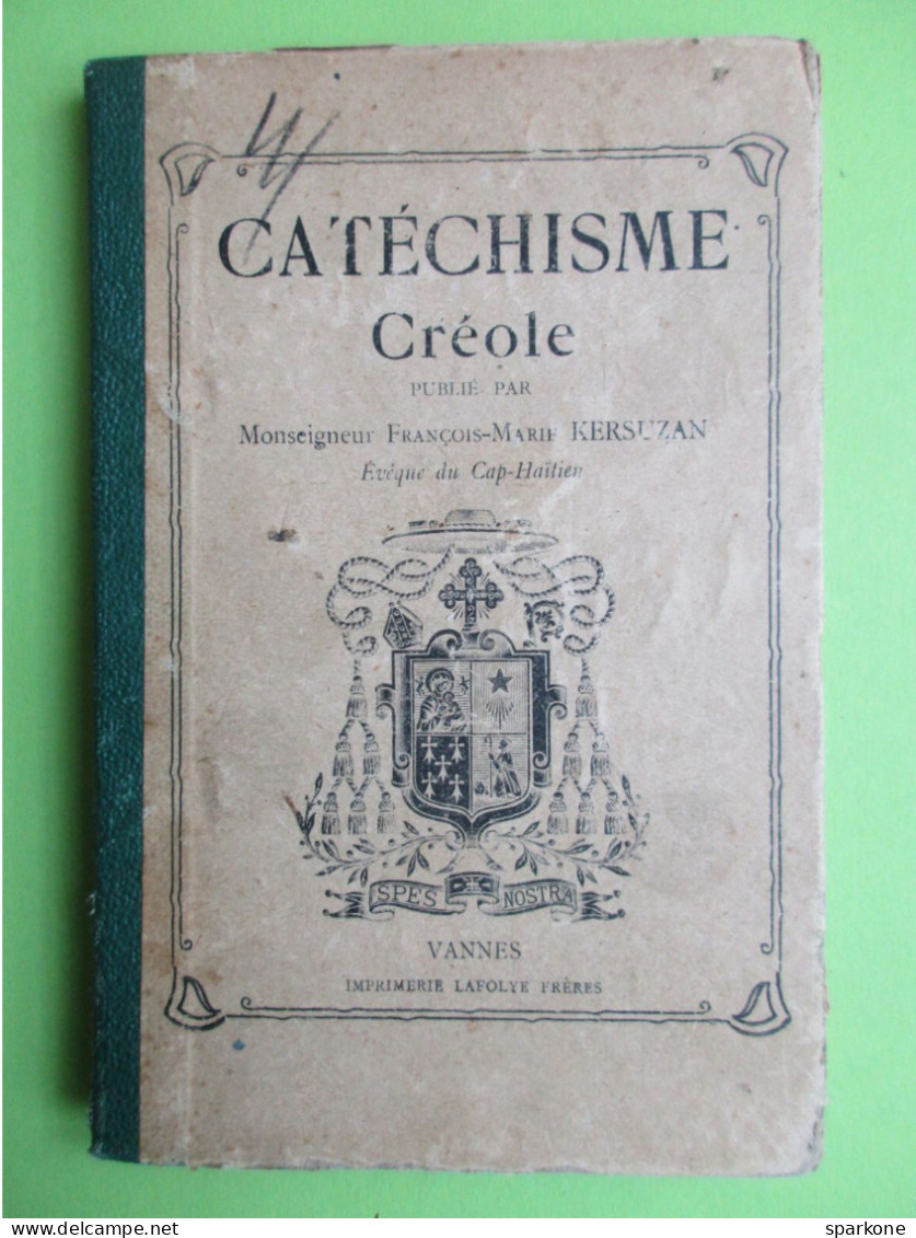 Catéchisme Créole (Monseigneur François-Martin Kersuzan) éditions Lafolye - Kultur