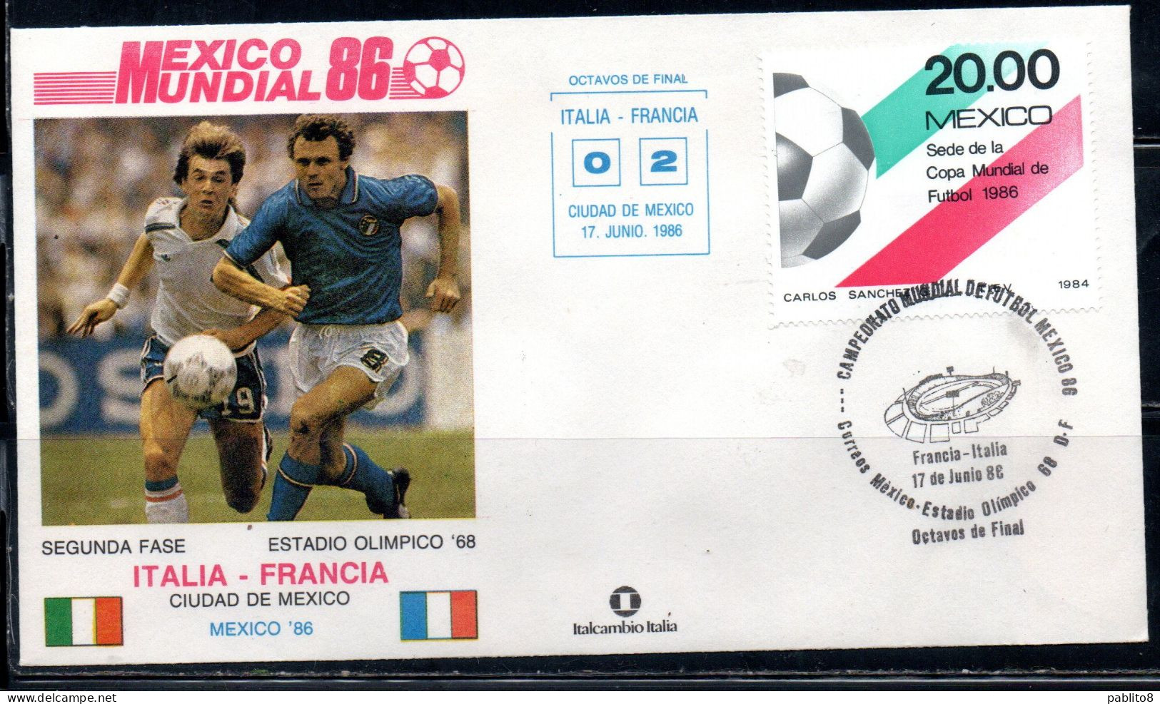 MEXICO 86 MESSICO 1986 SOCCER FIFA WORLD CUP CALCIO ITALIA ITALIE - FRANCIA FRANCE 0-2 CIUDAD DE MEXICO FDC COVER - Mexiko