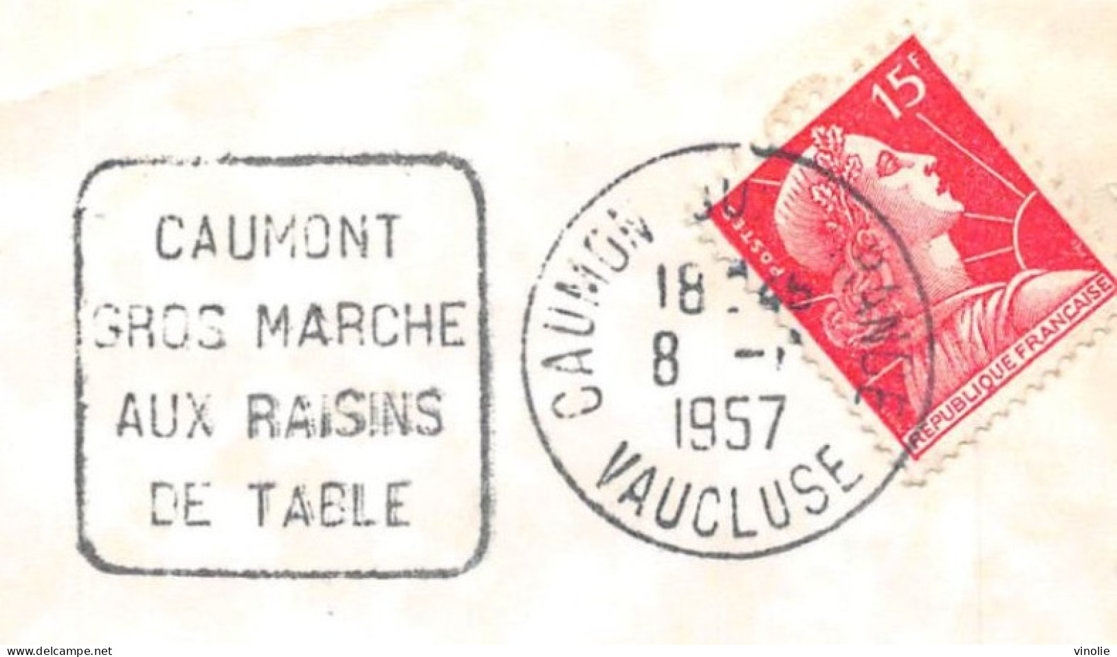 MO-24-385 :  OBLITERATION DAGUIN. CAUMONT GROS MARCHE AUX RAISINS DE TABLE. VAUCLUSE. 1957 - Mechanische Stempels (varia)