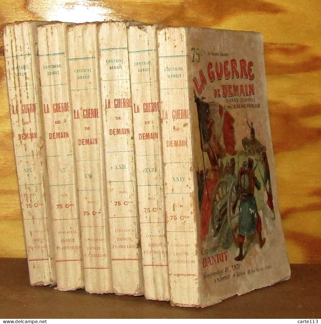 DRIANT Émile-Cyprien - LA GUERRE DE DEMAIN PAR LE CAPITAINE DANRIT - 23 VOLUMES - 1901-1940