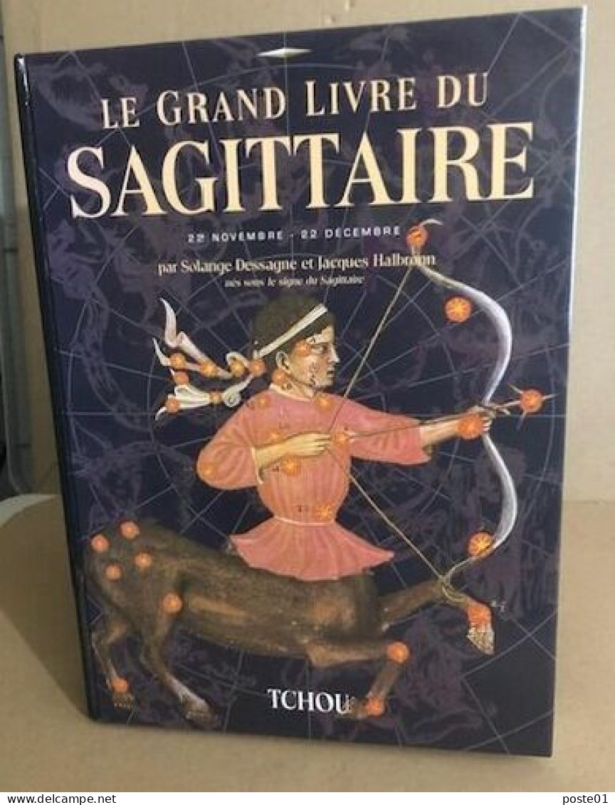 Le Grand Livre Du Sagittaire - Altri & Non Classificati