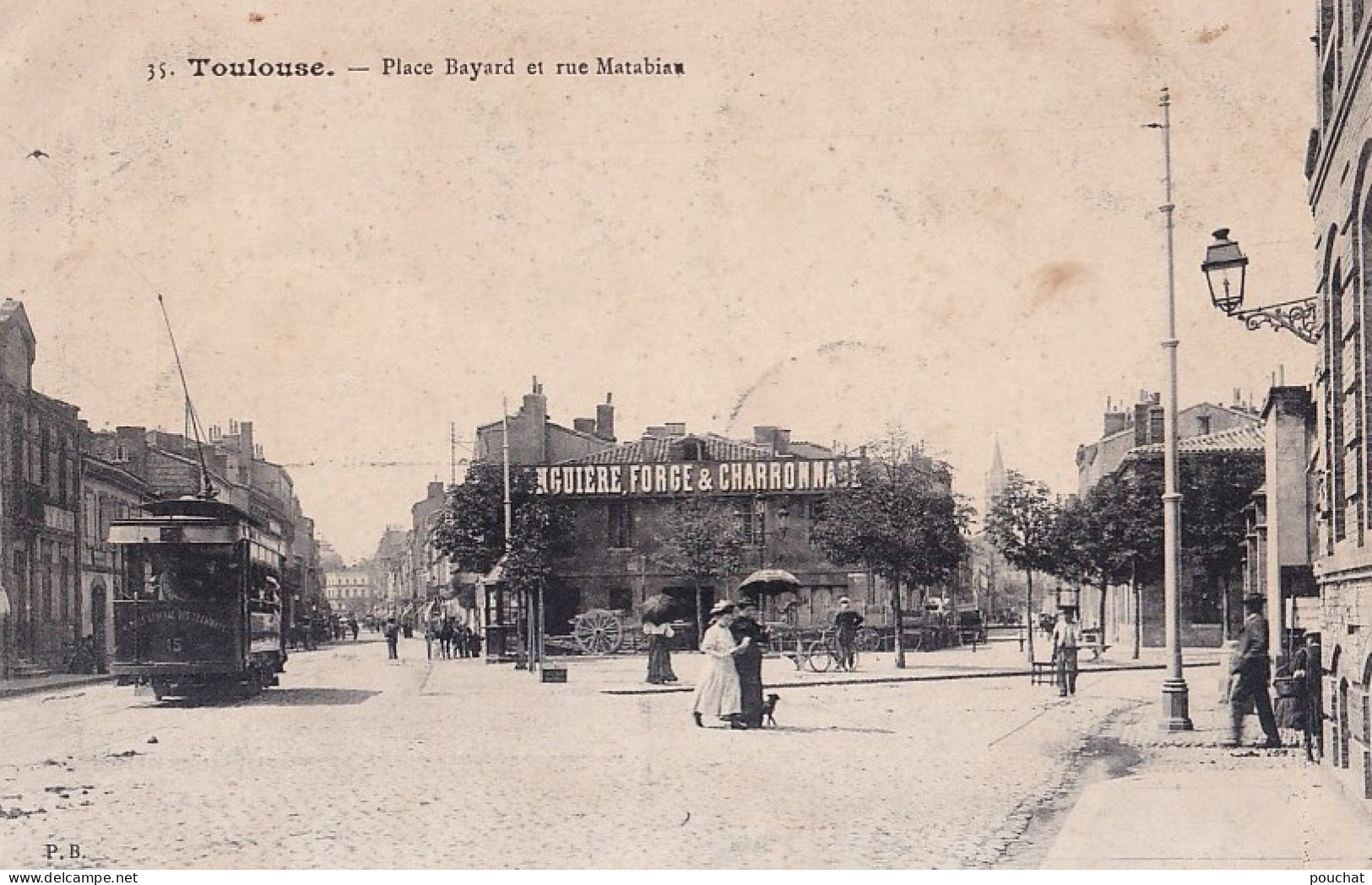 C8-31) TOULOUSE - PLACE BAYARD ET RUE MATABIAU  - TRAMWAY - FORGE  &  CHARONNAGE  - EN  1913 - ( 2 SCANS ) - Toulouse