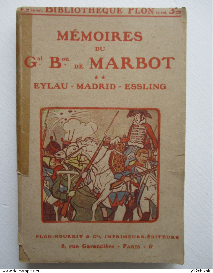 LIVRE MEMOIRES DU GENERAL BARON DE MARBOT EYLAU - MADRID - ESSLING EMPEREUR NAPOLEON - BIBL. PLON - Geschichte