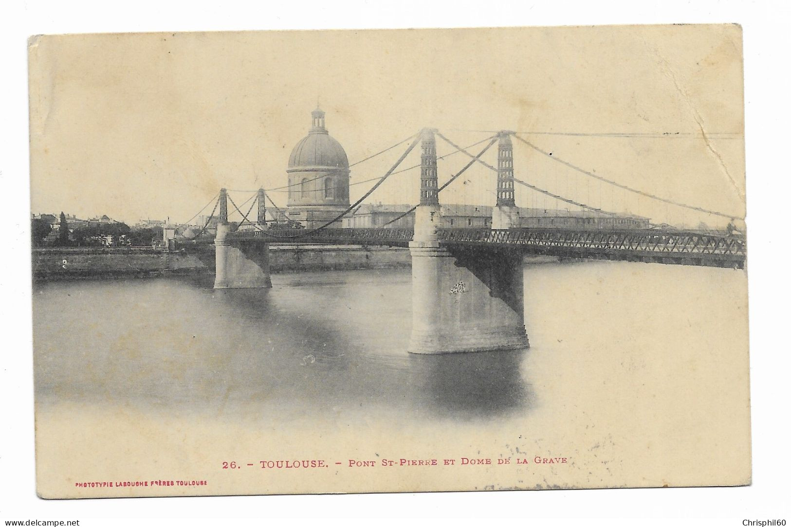 CPA Circulée En 1907 - TOULOUSE - Pont St-Pierre Et Dôme De La Grave - Edit. Labouche Frères - N° 26 - - Toulouse