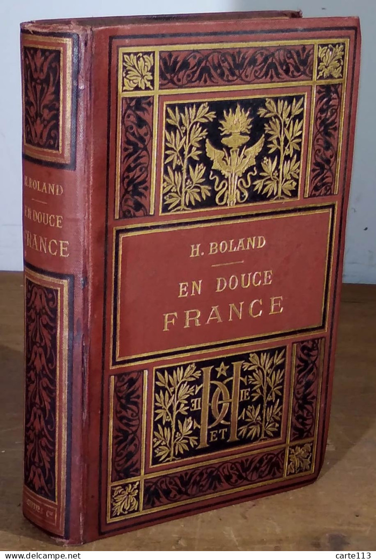 BOLAND Henri    -   EN DOUCE FRANCE - BOURGOGNE, MORVAN, CEVENNES, SAVOIE, COTE D'AZUR, - 1901-1940