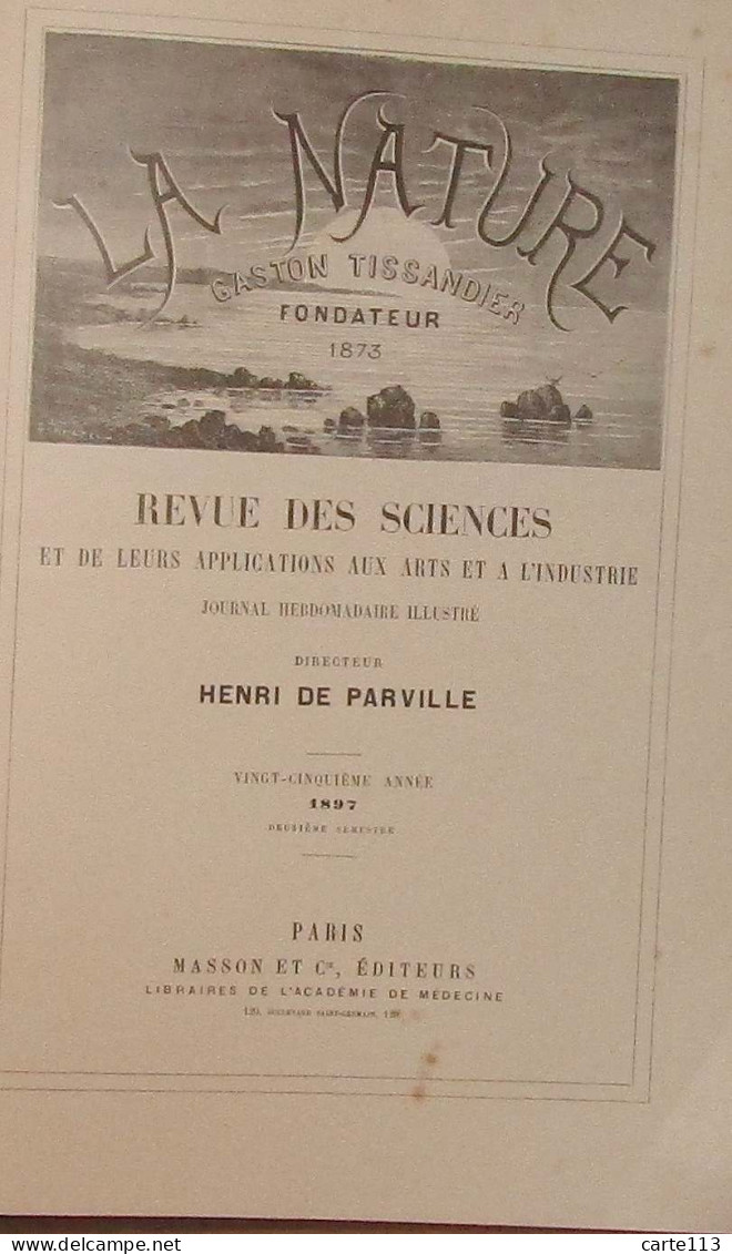 PARVILLE Henri De - LA NATURE - REVUE DES SCIENCES ET DE LEURS APPLICATIONS AUX ARTS ET A - 1801-1900