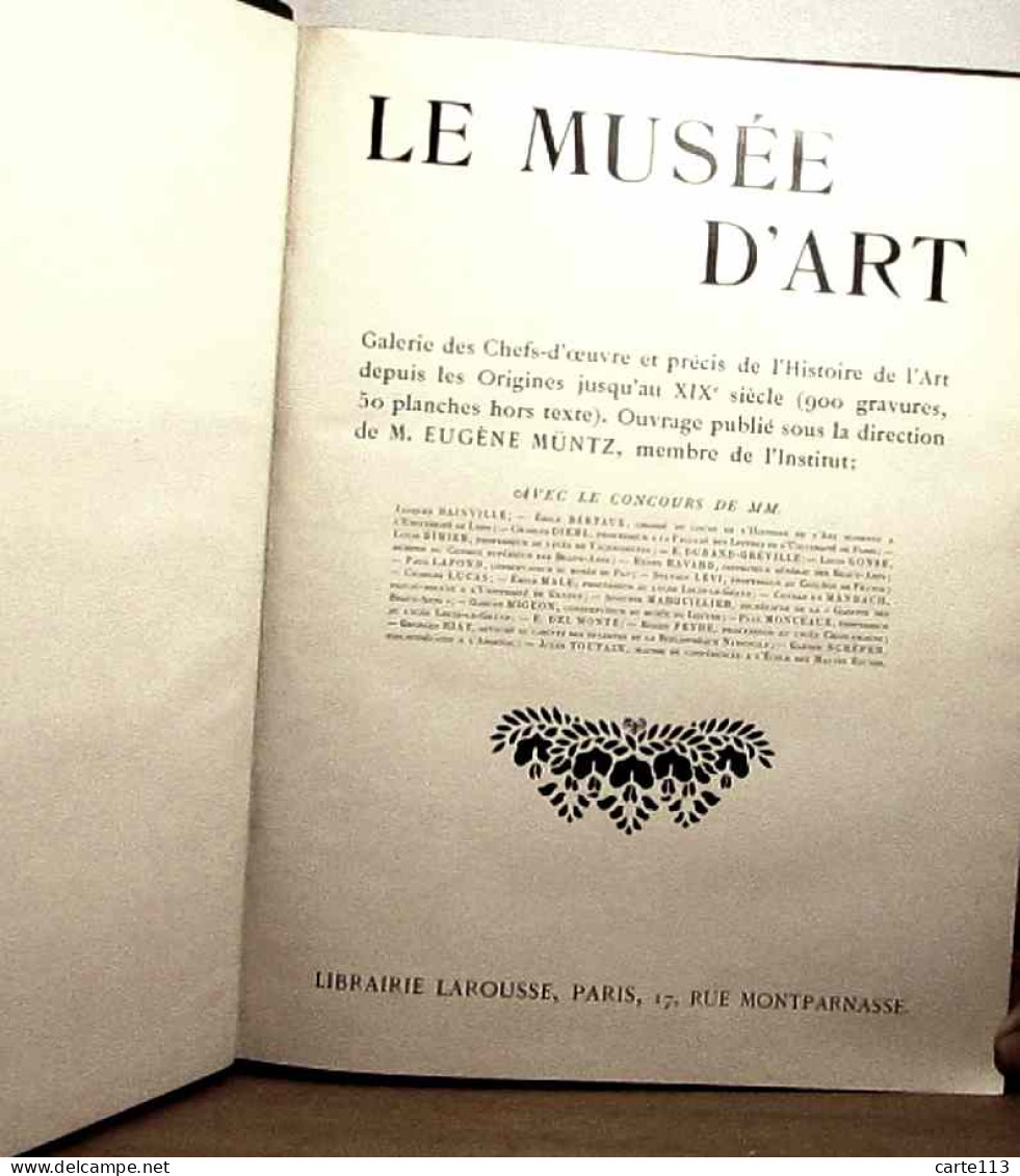 MÜNTZ Eugene - LE MUSÉE D'ART - GALERIE DES CHEFS-D'OEUVRE ET PRÉCIS DE L'HISTOIRE - 1901-1940