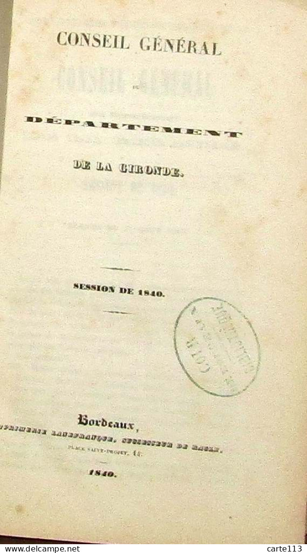 COLLECTIF  - CONSEIL GENERAL DU DEPARTEMENT DE LA GIRONDE. SESSION DE 1840 - 1801-1900