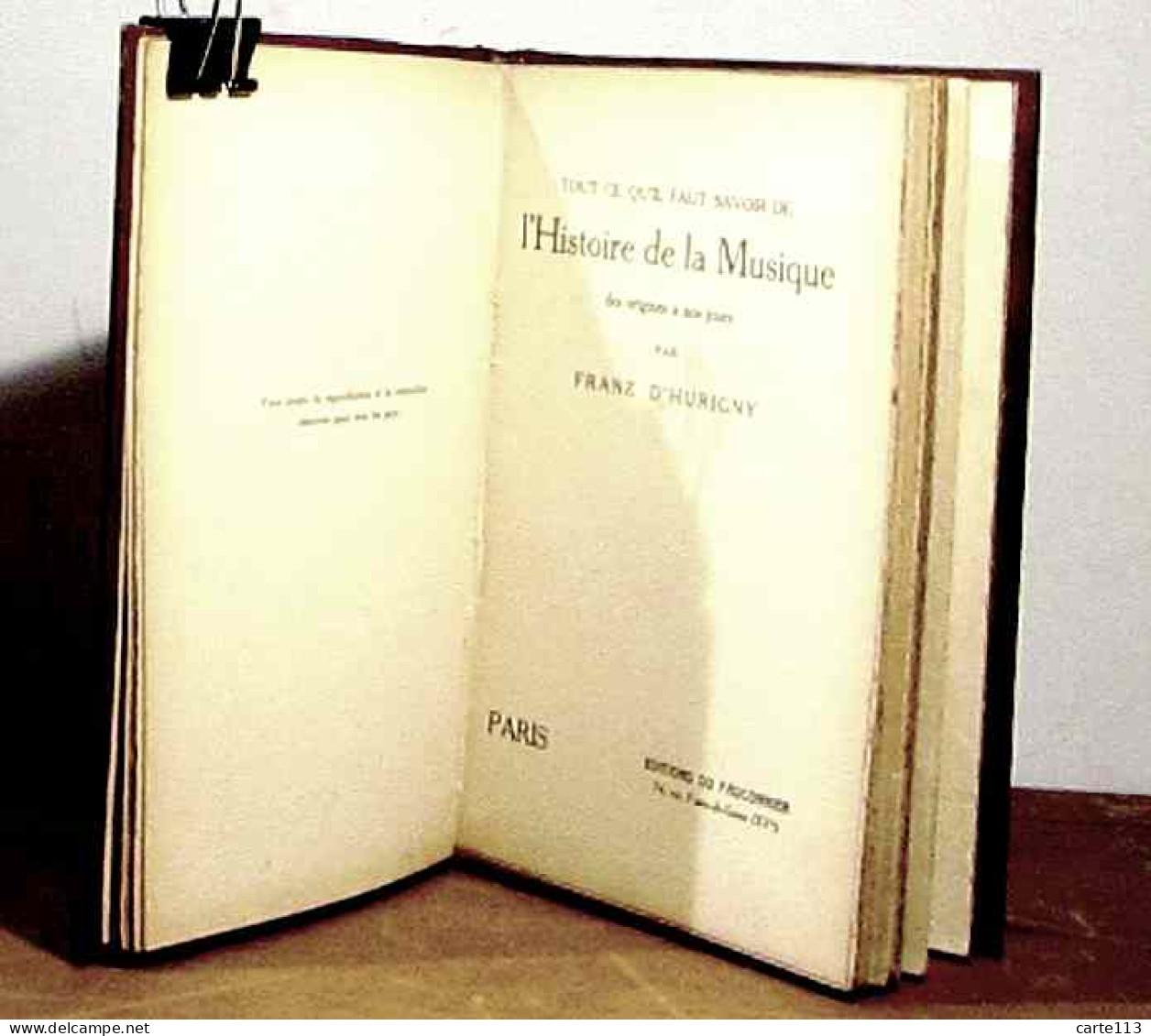 HURIGNY Franz D' - TOUT CE QU'IL FAUT SAVOIR DE L'HISTOIRE DE LA MUSIQUE DES ORIGINES À - 1901-1940