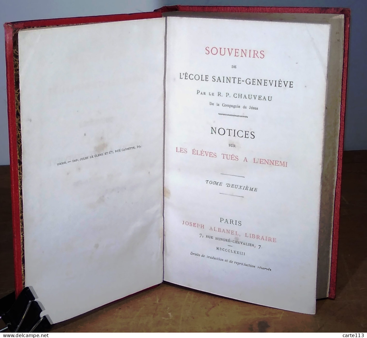 R.P. CHAUVEAU  - SOUVENIRS DE L'ECOLE SAINTE-GENEVIEVE / NOTICES SUR LES ELEVES TUES A - 1801-1900