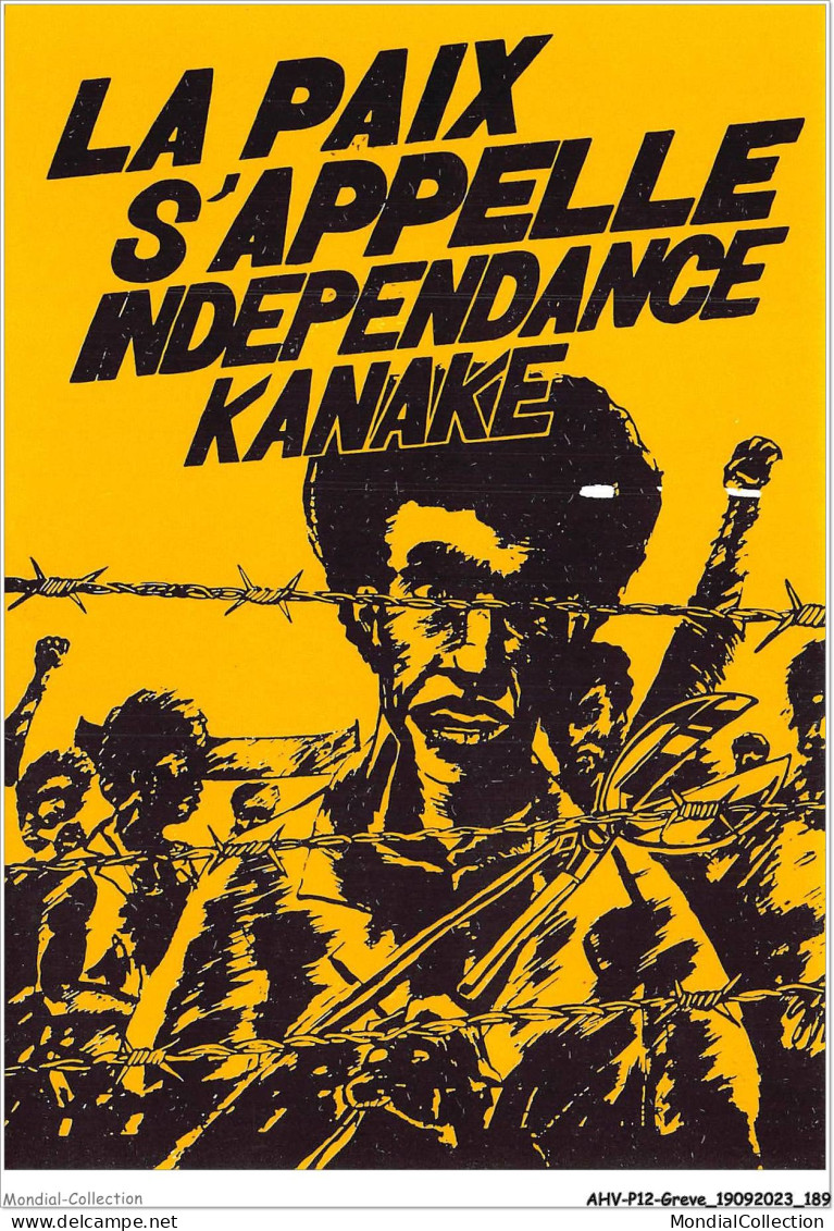 AHVP12-1111 - GREVE - La Paix S'appelle Independance Kanake  - Staking