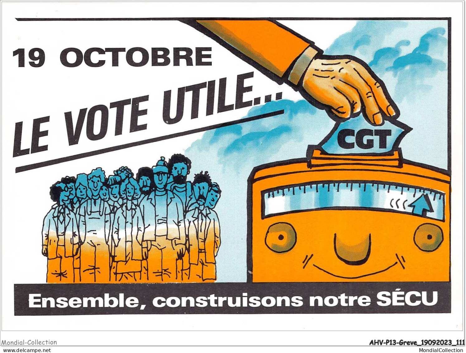 AHVP13-1169 - GREVE - 19 Octobre - Le Vote Utile - Ensemble Construisons Notre Sécu  - Grèves