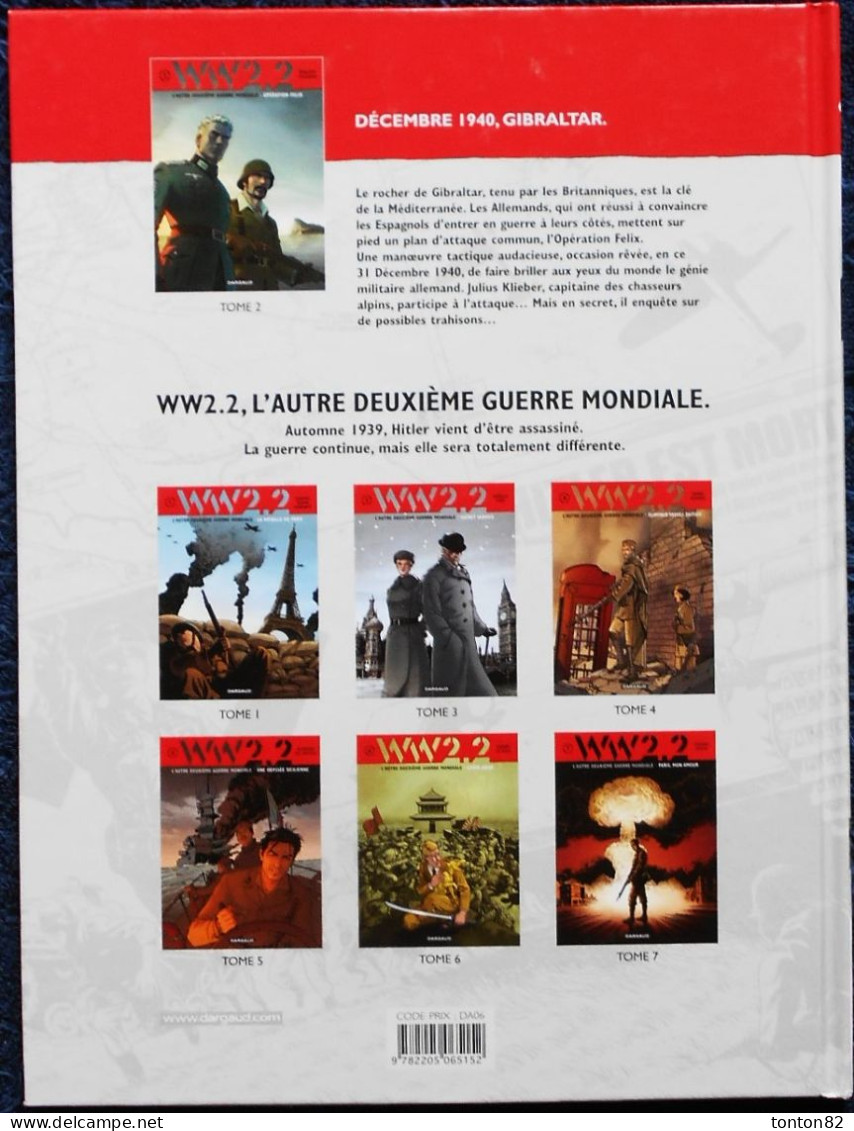 Robledo - Toledano - WW 2.2 - T 2 - Opération Félix - Éditions DARGAUD - ( E.O. 2012 ) . - Altri & Non Classificati