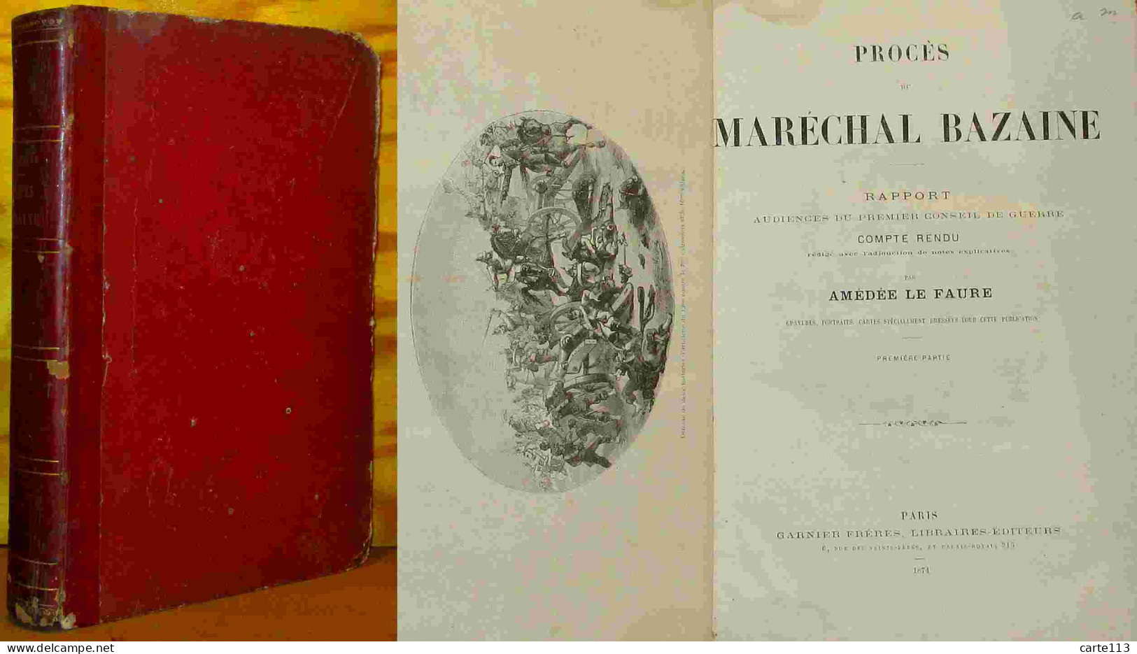 LE FAURE Amedee - LE PROCES DU MARECHAL BAZAINE - 1801-1900