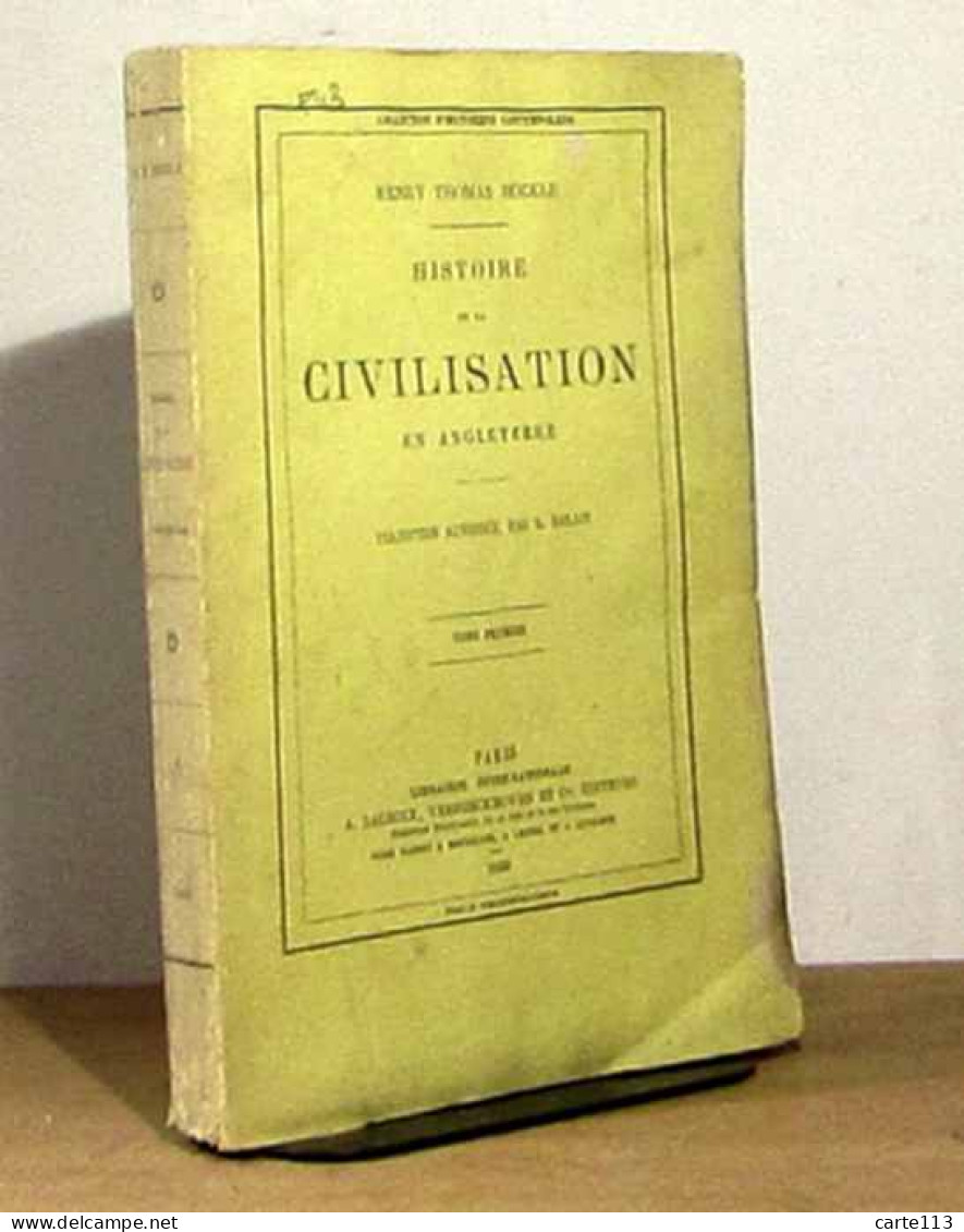 BUCKLE Henry Thomas  - HISTOIRE DE LA CIVILISATION EN ANGLETERRE - TOME 1 - 1801-1900