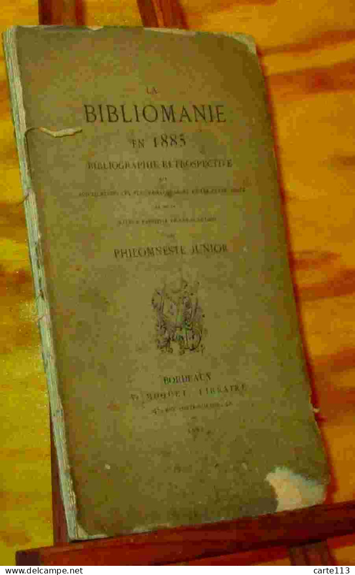 BRUNET Pierre-Gustave Sous Le Pseudonyme De Phil - LA BIBLIOMANIE EN 1885 - 1801-1900