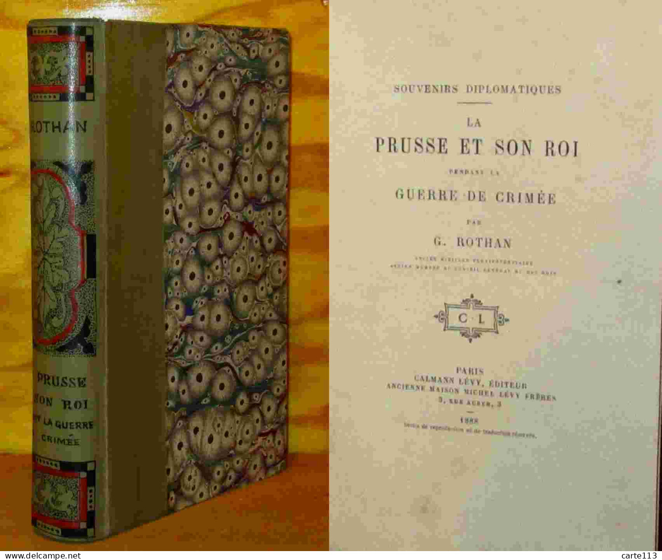 ROTHAN Gustave    - SOUVENIRS DIPLOMATIQUES - LA PRUSSE ET SON ROI PENDANT LA GUERRE DE C - 1801-1900