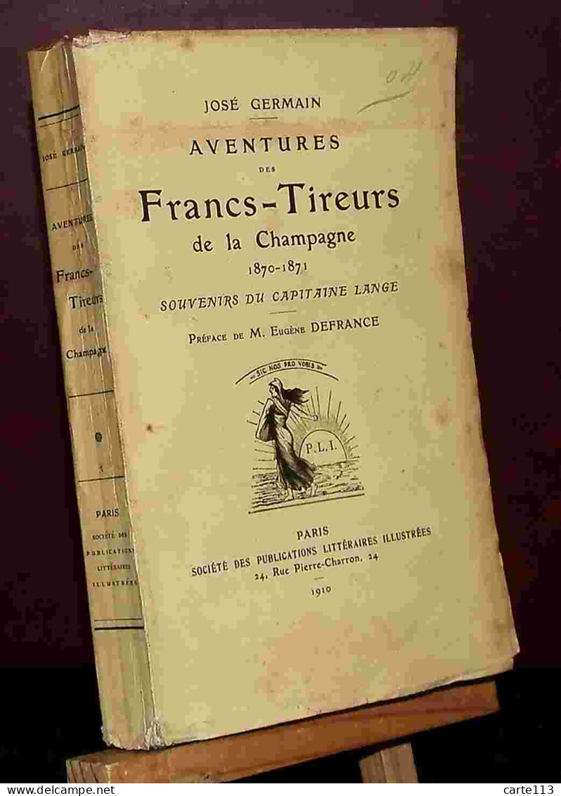 GERMAIN Jose    - AVENTURES DES FRANCS-TIREURS DE LA CHAMPAGNE - 1901-1940