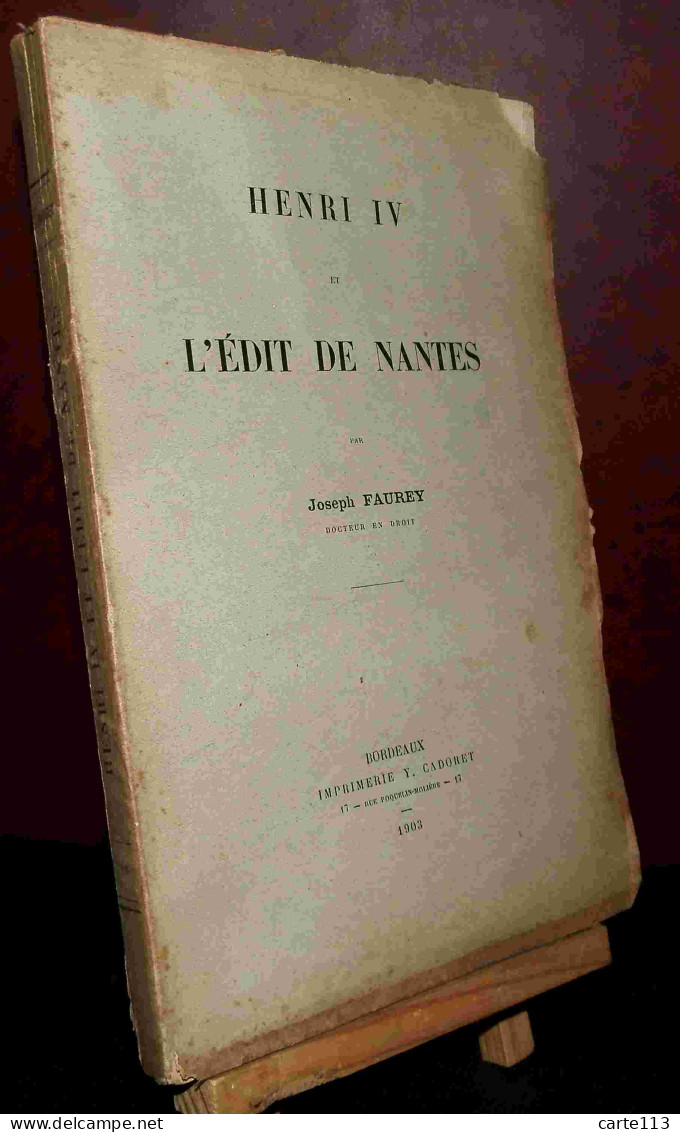 FAUREY Joseph - HENRI IV ET L'EDIT DE NANTES - 1901-1940