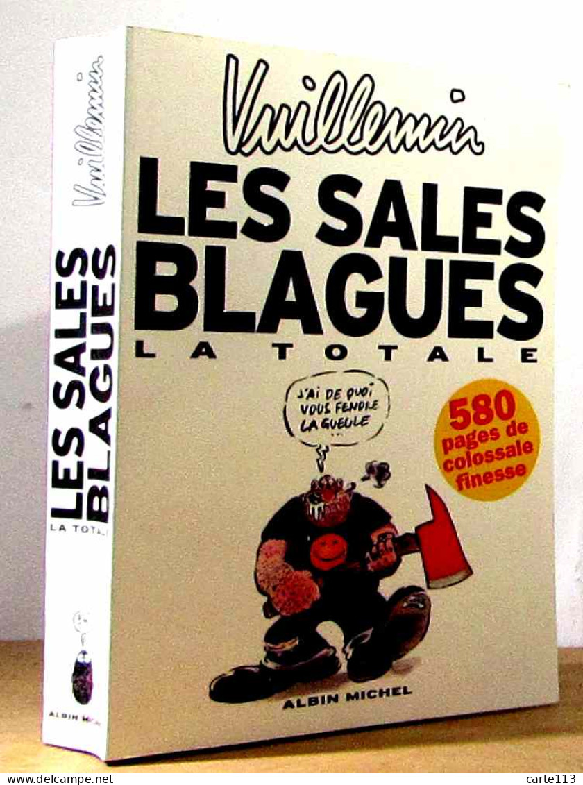 VUILLEMIN     - LES SALES BLAGUES - LA TOTALE - Other & Unclassified