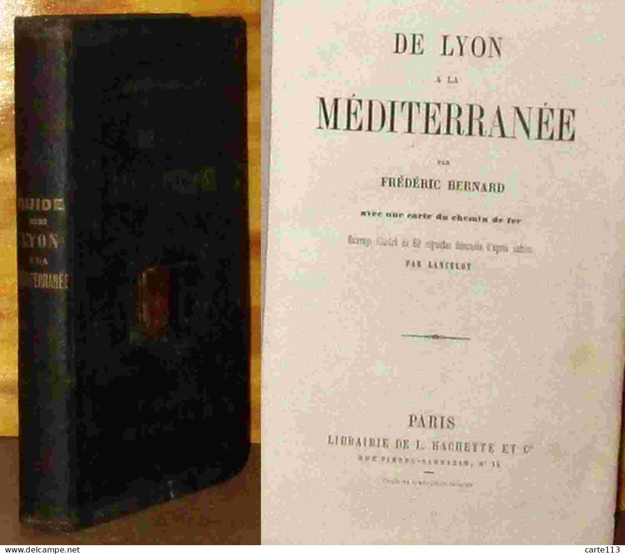 BERNARD Frederic - GUIDE DE LYON A LA MEDITERRANEE - 1801-1900