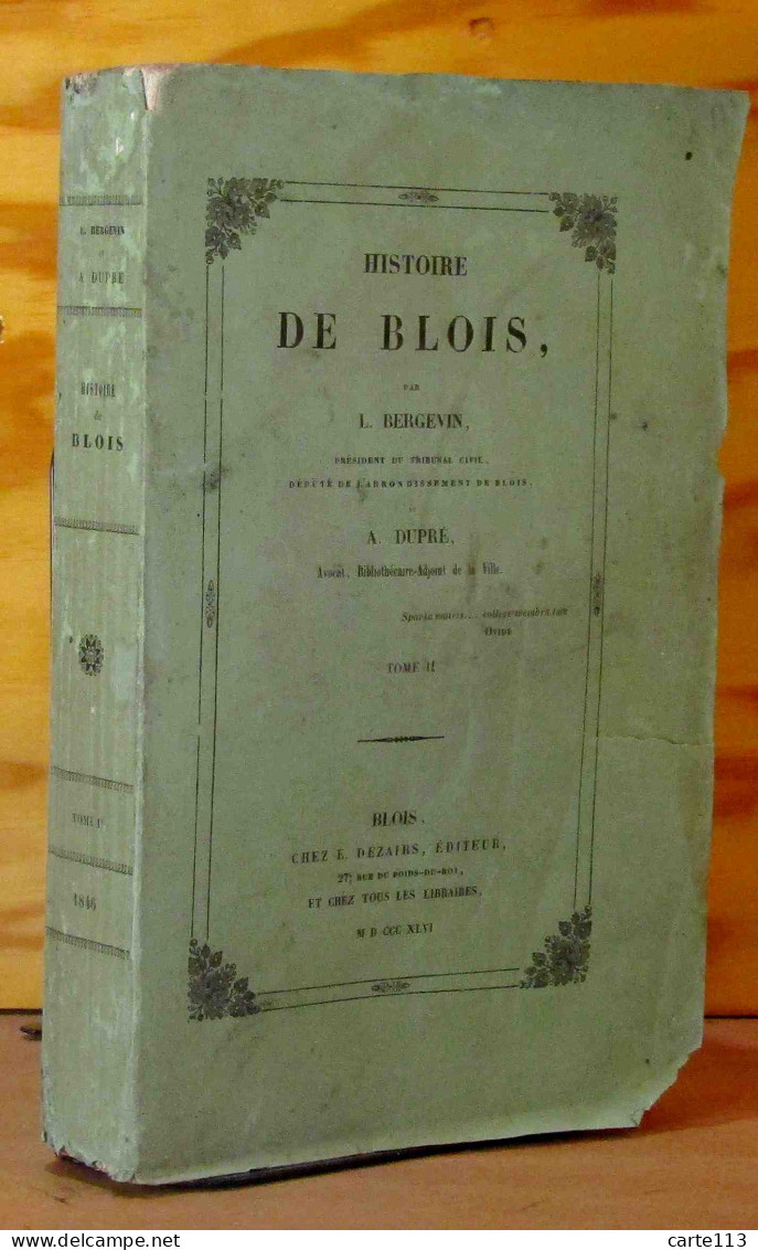 BERGEVIN Louis - DUPRE Alexandre  - HISTOIRE DE BLOIS - TOME II - 1801-1900