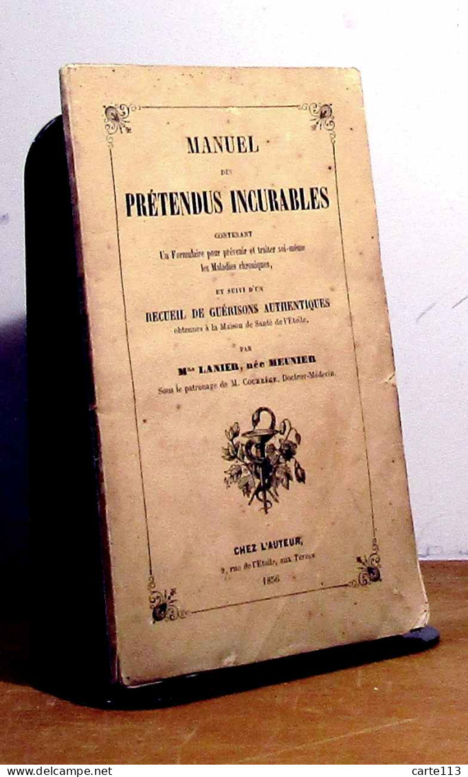 MME LANIER, NEE MEUNIER  - MANUEL DES PRETENDUS INCURABLES - PLANTES MEDICINALES - 1801-1900