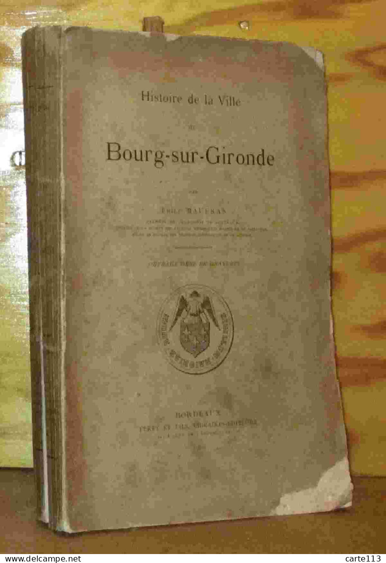 MAUFRAS Emile - HISTOIRE DE LA VILLE DE BOURG-SUR-GIRONDE - 1901-1940