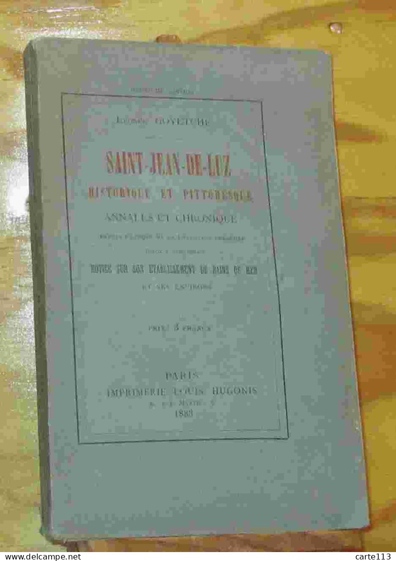 GOYETCHE Leonce - SAINT JEAN DE LUZ HISTORIQUE ET PITTORESQUE - 1801-1900