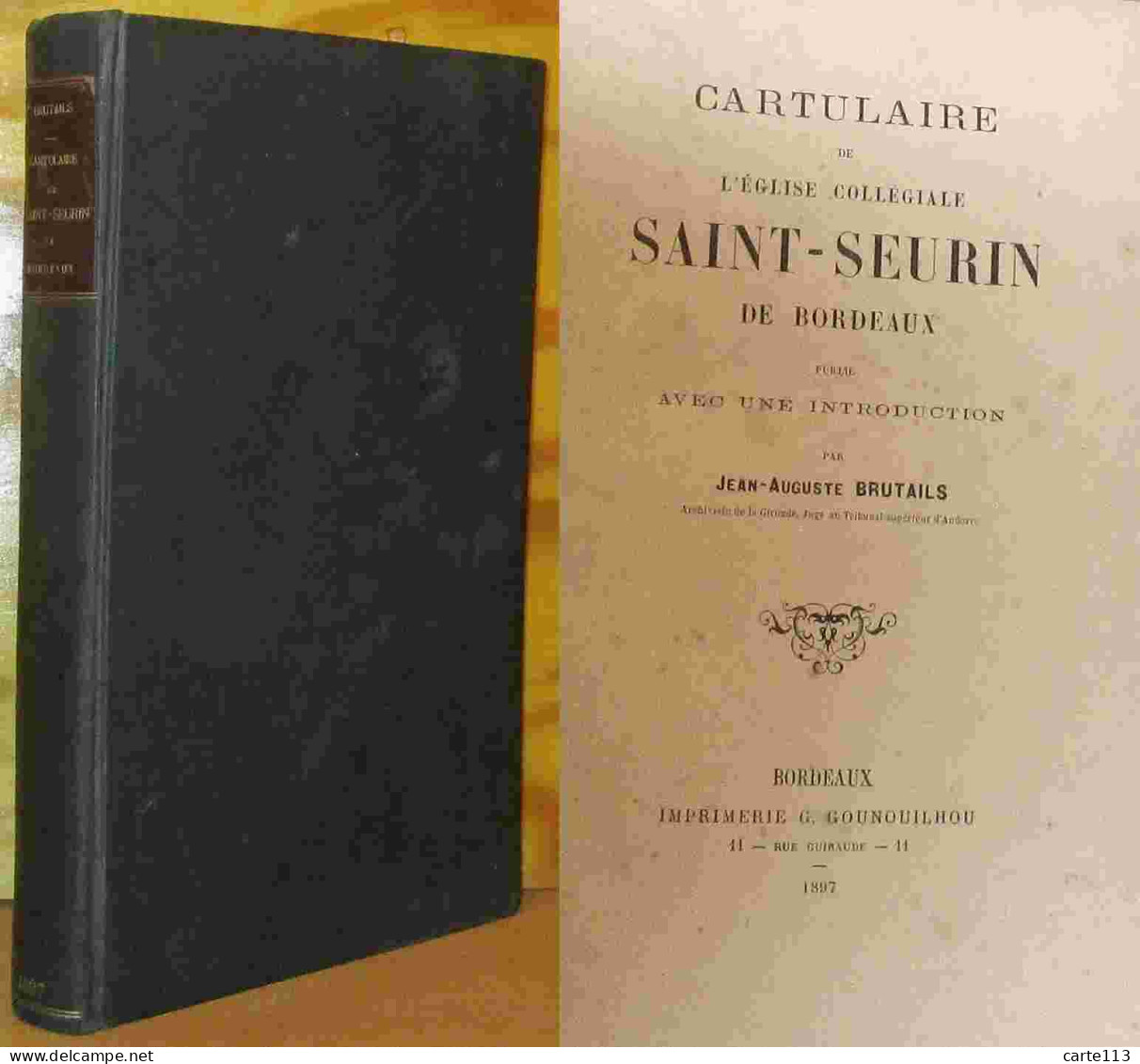 BRUTAILS Jean-Auguste - CARTULAIRE DE L'EGLISE COLLEGIALE SAINT-SEURIN DE BORDEAUX - 1801-1900