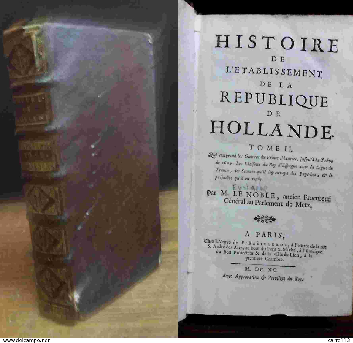 LE NOBLE Eustache - HISTOIRE DE L'ETABLISSEMENT DE LA REPUBLIQUE DE HOLLANDE - TOME II - Jusque 1700