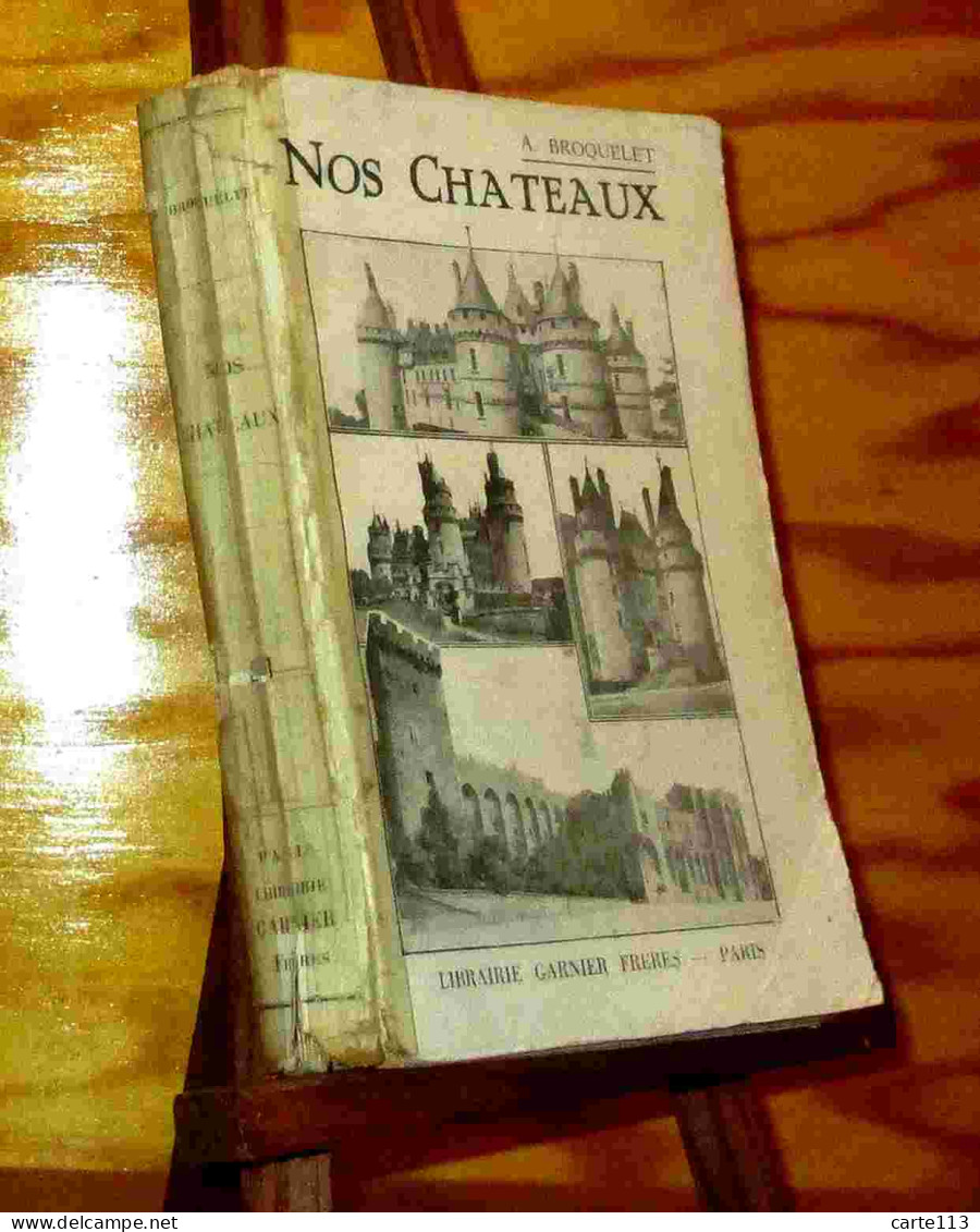 BROQUELET Alfred - NOS CHATEAUX - 1901-1940