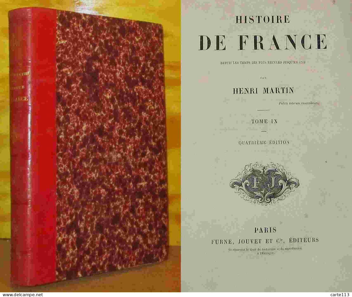 MARTIN  Henri - HISTOIRE DE FRANCE DEPUIS LES TEMPS LES PLUS RECULES JUSQU'EN 1789 - - 1801-1900