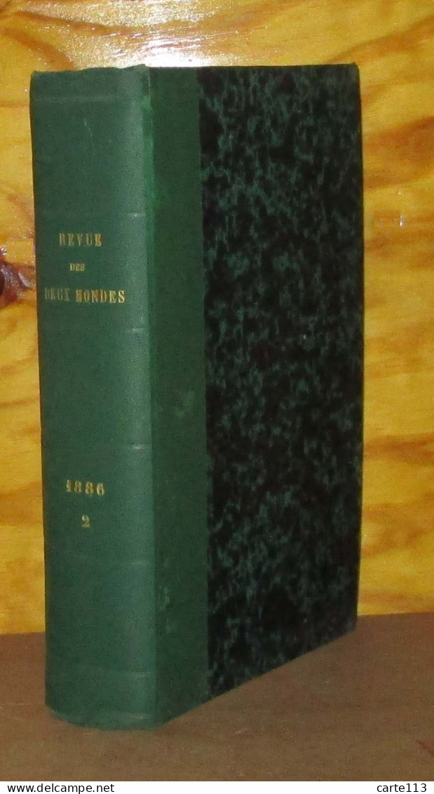 COLLECTIF   - LA REVUE DES DEUX MONDES - MARS AVRIL 1886 - 2 - 1801-1900