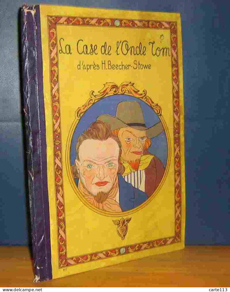 BEECHER-STOWE Harriett - LA CASE DE L'ONCLE TOM - 1901-1940