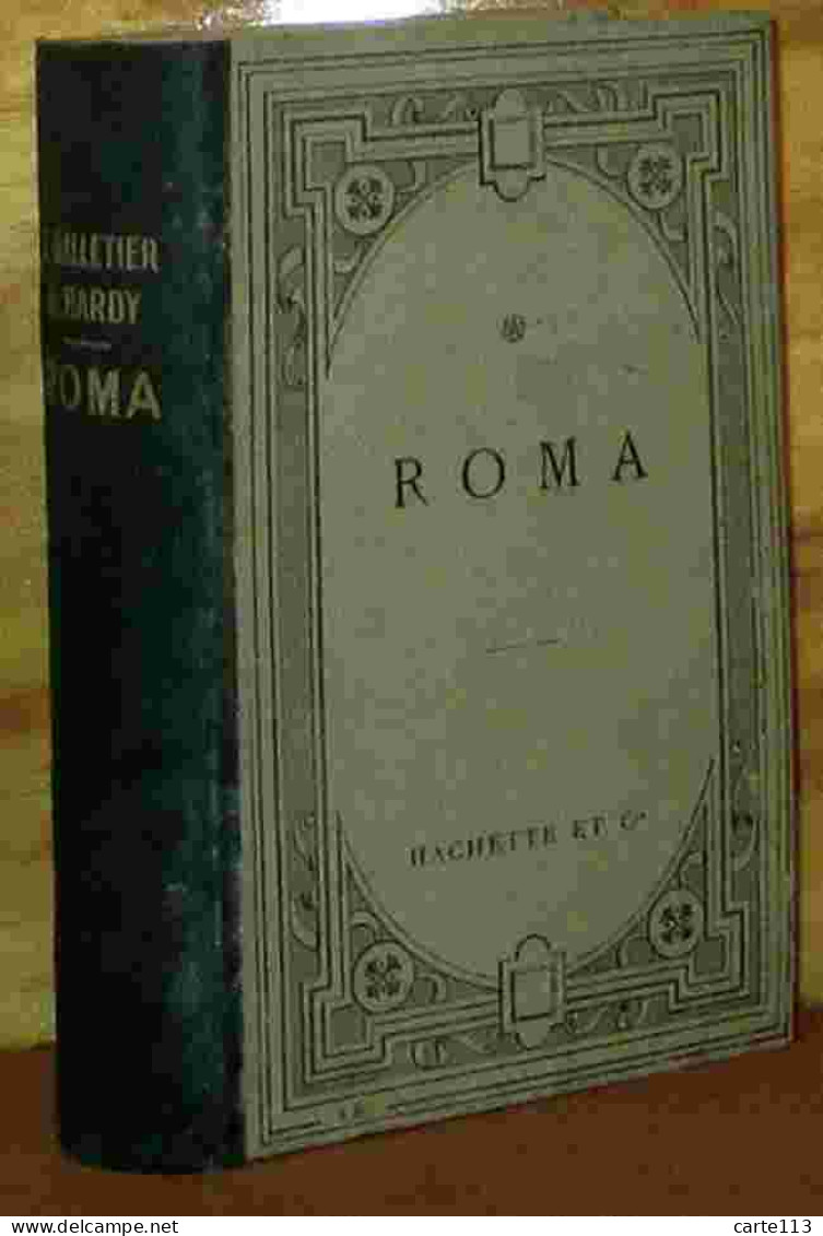 HARDY Georges - GALLETIER Edouard   - ROMA - RECUEIL DE TEXTES LATINS RELATIFS A L'HISTOIRE ROMAINE - 1901-1940