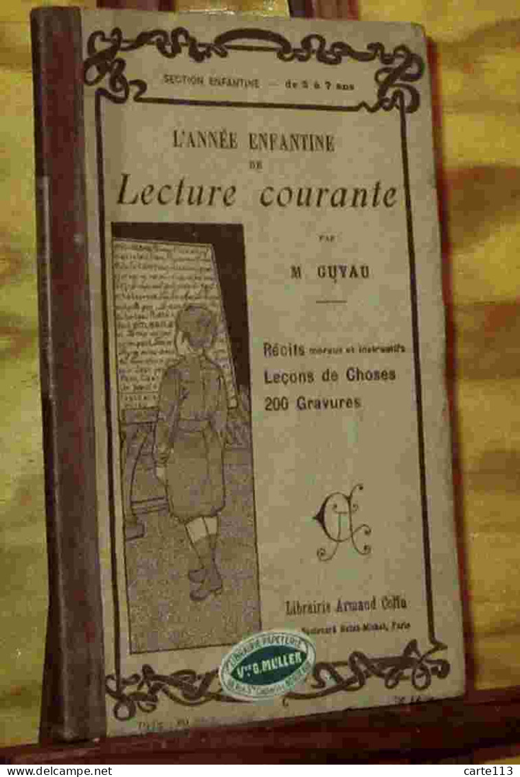 M. GUYAU Paterne - L'ANNEE ENFANTINE DE LECTURE COURANTE - 1901-1940