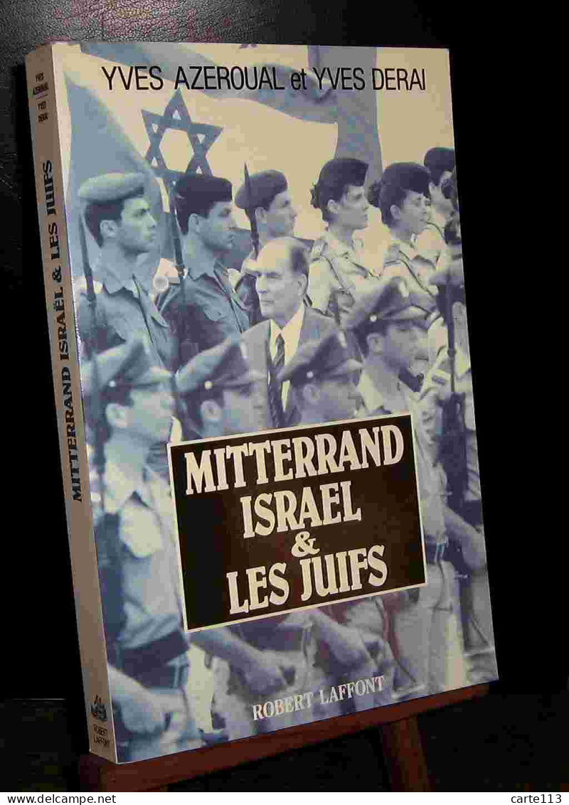 AZEROUAL Yves - DERAI Yves - MITTERRAND ISRAEL ET LES JUIFS - Other & Unclassified