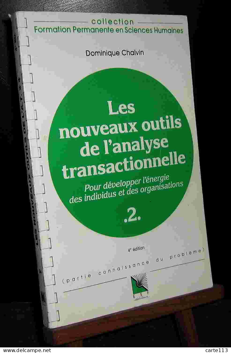 CHALVIN Dominique - LES NOUVEAUX OUTILS DE L'ANALYSE TRANSACTIONNELLE - Other & Unclassified